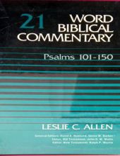 WORD BIBLICAL COMMENTARY: VOL.21 – PSALMS 101 – 150